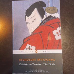 Rashomon and Seventeen Other Stories by Ryunosuke Akutagawa